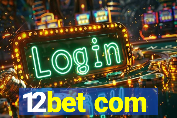 12bet com